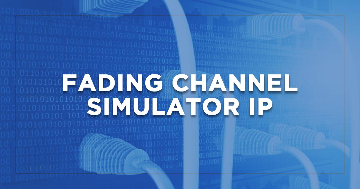 Fading Channel Simulator IP