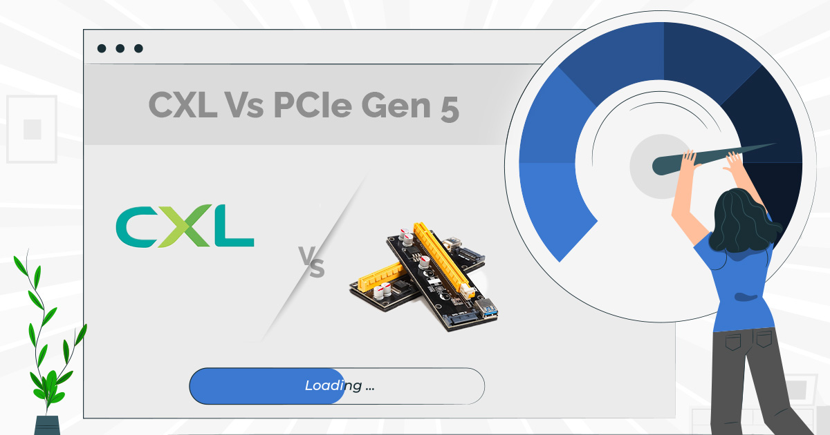 CXL Vs PCIe Gen 5 [The Brief Comparison]