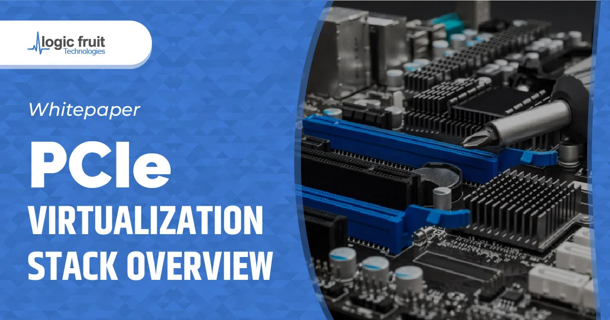 PCIe Virtualization Stack Overview