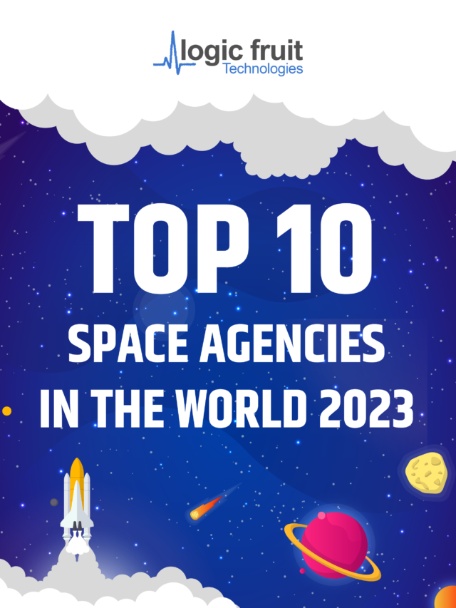 Top 10 Space Agencies in the world 2023