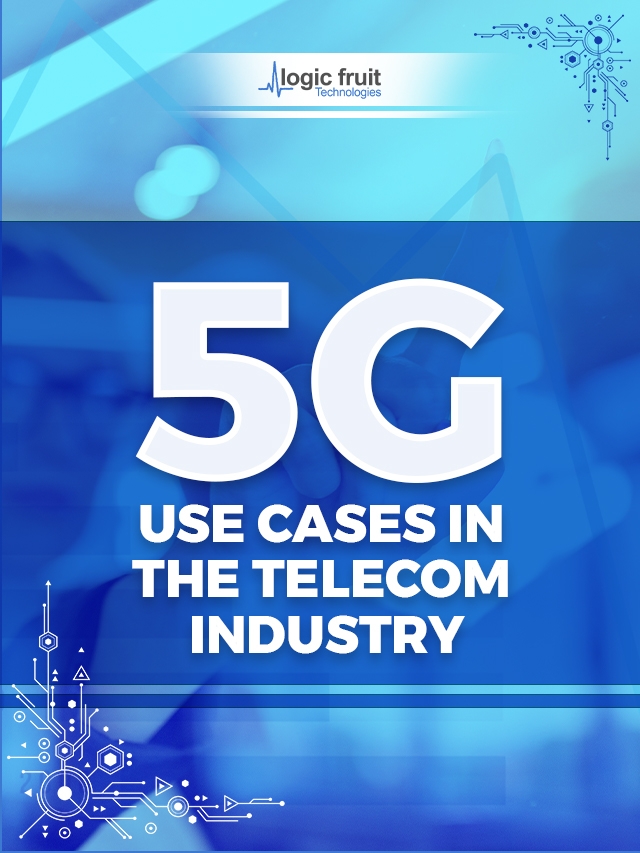 5G Use cases in the Telecom Industry