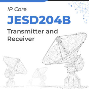 JESD204B Transmitter and Receiver IP