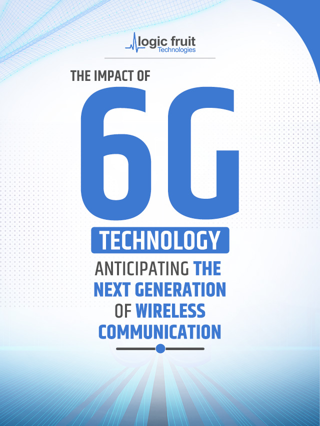 The Impact of 6G Technology: Anticipating the Next Generation of Wireless Communication