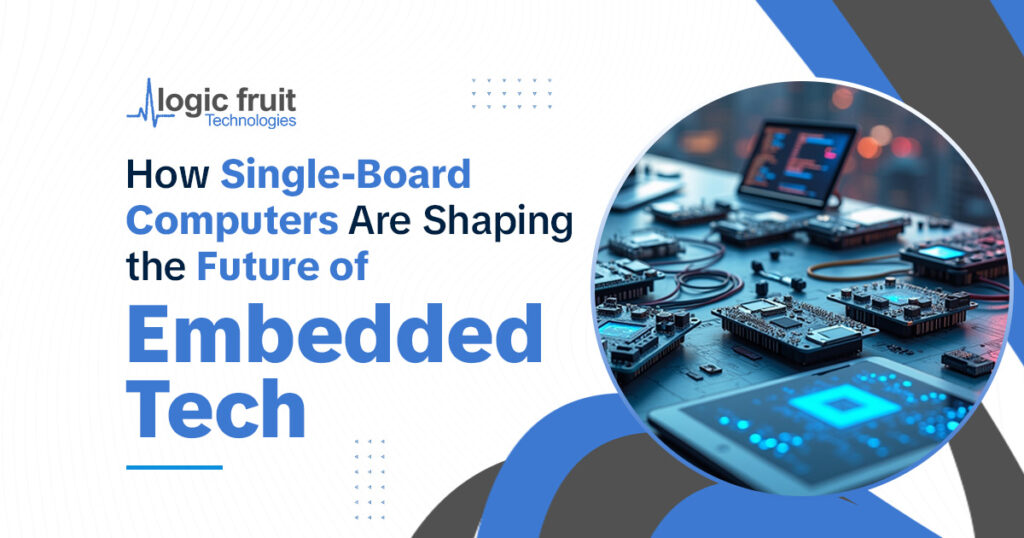 How Single-Board Computers Are Shaping the Embedded Future