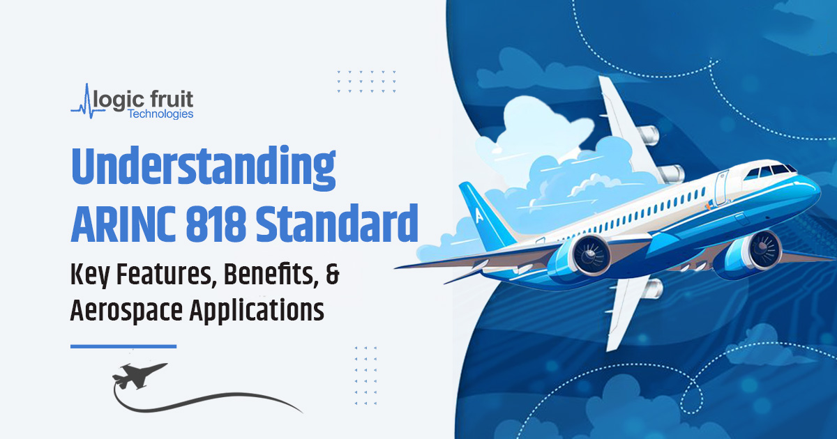 Understanding ARINC 818 Standard – Key Features, Benefits, and Aerospace Applications