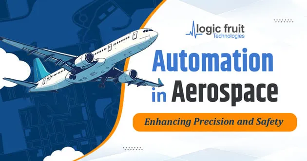 Automation in Aerospace – Enhancing Precision and Safety