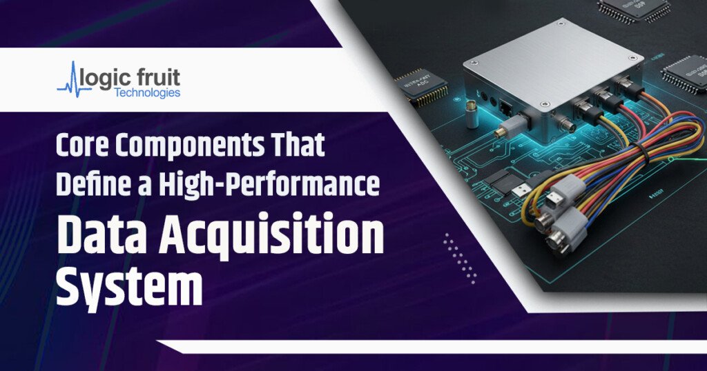 Core Components That Define a High-Performance Data Acquisition System
